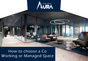 Choose a Coworking or Managed Space - Kalyani Aura